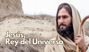 DOMINGO XXXIV -A-: CRISTO REY DEL UNIVERSO